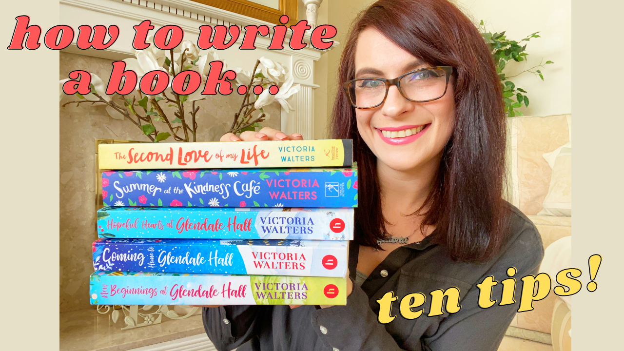HOW TO WRITE A BOOK // ten tips from a published author